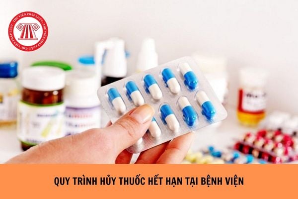 Quy trình hủy thuốc hết hạn tại bệnh viện như thế nào?