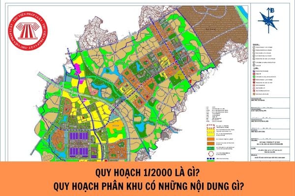 Quy hoạch 1/2000 là gì? Quy hoạch phân khu có những nội dung gì?