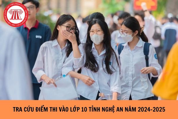 Cách tra cứu điểm thi vào lớp 10 tỉnh Nghệ An năm 2024-2025?
