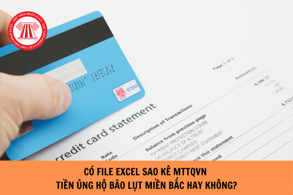 Có file excel sao kê MTTQ tiền ủng hộ bão lụt miền Bắc hay không?