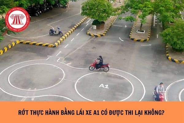 Rớt thực hành bằng lái xe A1 có được thi lại hay không?