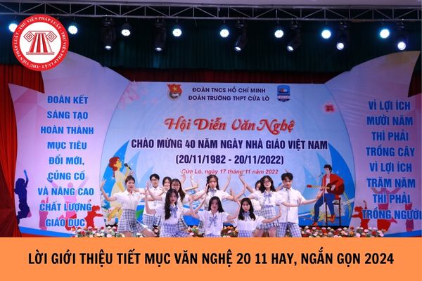 Lời giới thiệu tiết mục văn nghệ 20 11 hay, ngắn gọn năm 2024?