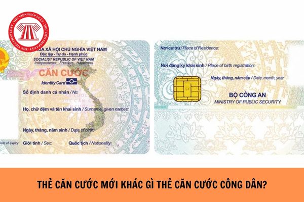 Thẻ căn cước mới khác gì so với thẻ căn cước công dân? 