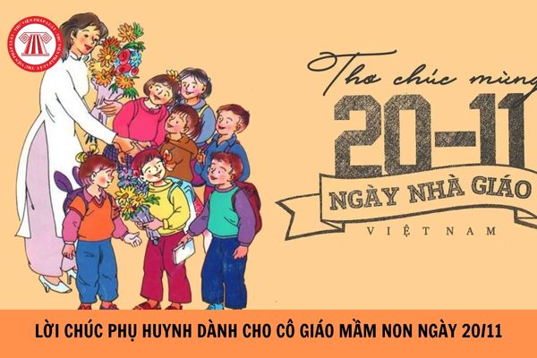 Lời chúc phụ huynh dành cho cô giáo mầm non ngày 20 11 ý nghĩa?