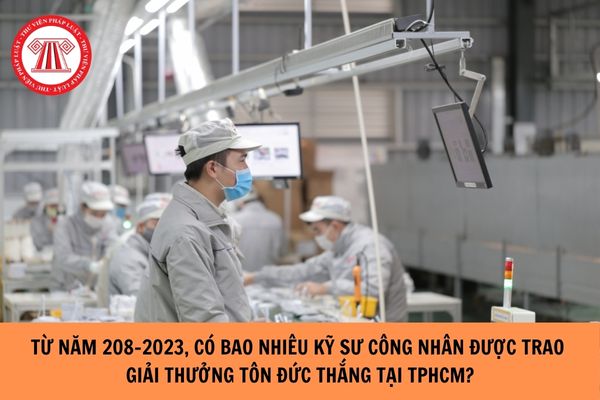 Từ năm 2018-2023 đã có bao nhiêu kỹ sư công nhân được trao Giải thưởng Tôn Đức Thắng tại TPHCM?