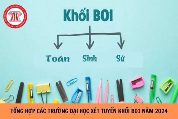 Tổng hợp trường đại học xét tuyển khối B01 năm 2024 cập nhật mới nhất?