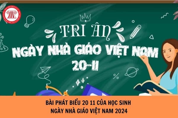 Bài phát biểu 20 11 của học sinh - Ngày Nhà giáo Việt Nam 2024?