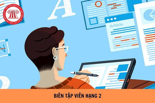 Viên chức xét thăng hạng biên tập viên hạng 2 lĩnh vực xuất bản phải có thời gian giữ chức danh nghề nghiệp biên tập viên hạng 3 bao lâu?