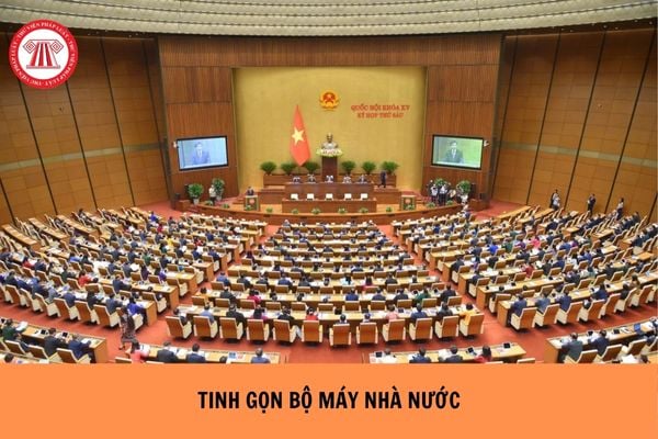 Tinh gọn bộ máy nhà nước là gì? Giải pháp tinh gọn bộ máy nhà nước theo Nghị quyết 18?