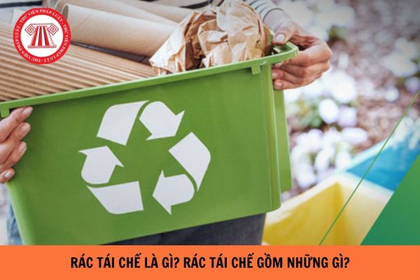 Rác tái chế là gì? Rác tái chế gồm những gì?