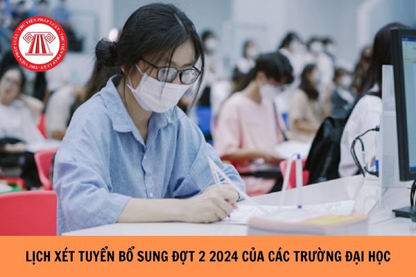 Lịch xét tuyển bổ sung đợt 2 2024 của các trường đại học miền bắc, miền trung, miền nam?