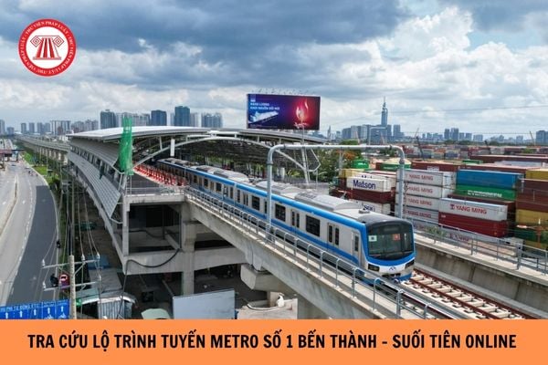 Tra cứu Lộ trình tuyến Metro số 1 Bến thành - Suối tiên online mới nhất?