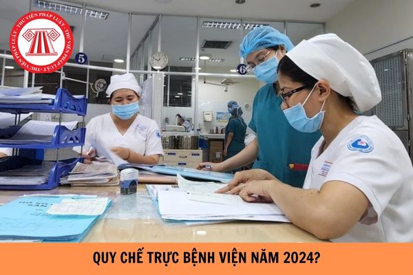 Quy chế trực bệnh viện của bác sĩ năm 2024?