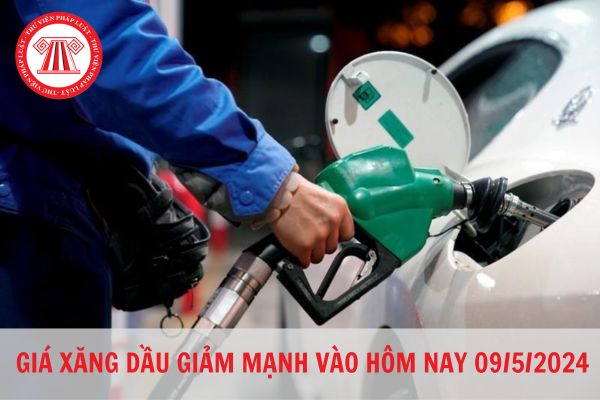 Giá xăng dầu hôm nay (09/5/2024): Giá xăng giảm mạnh gần 1.500 đồng/lít?