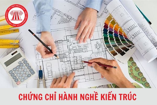 Người nước ngoài có chứng chỉ hành nghề kiến trúc do cơ quan nước ngoài cấp thì có được hành nghề kiến trúc tại Việt Nam không?