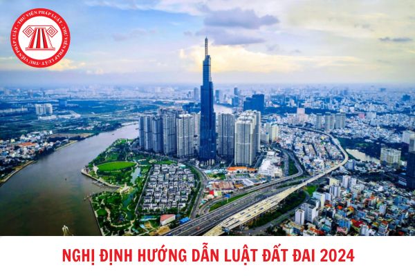 Tổng hợp các Nghị định hướng dẫn Luật Đất đai 2024 mới nhất?