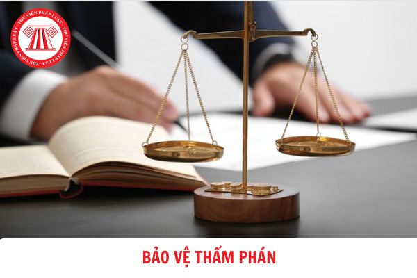 03 hành vi bị nghiêm cấm trong công tác bảo vệ Thẩm phán từ ngày 01/01/2025?