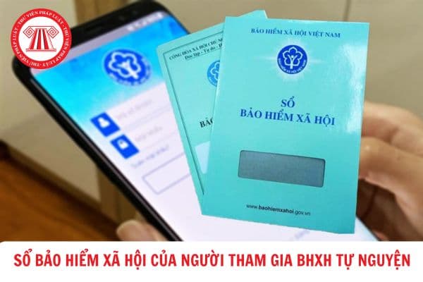 Tham gia bảo hiểm xã hội tự nguyện có được cấp sổ bảo hiểm không?