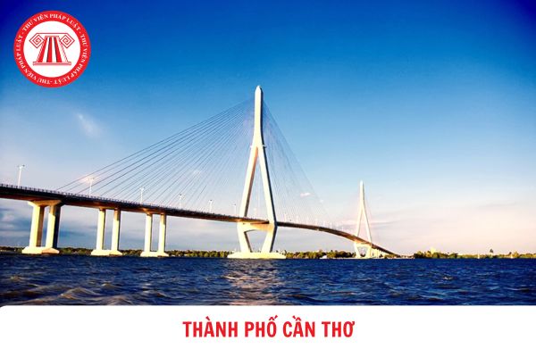 Thành phố Cần Thơ giáp với những tỉnh nào? Thành phố Cần Thơ có bao nhiêu đơn vị hành chính cấp huyện?