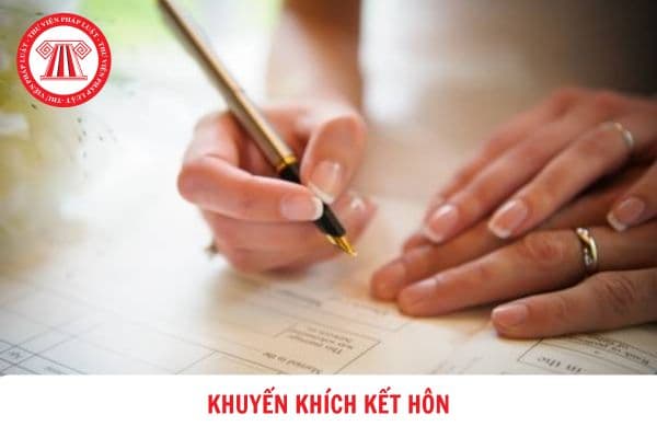 Khuyến khích nam nữ kết hôn trước 30 tuổi và sinh đủ 02 con trước 35 tuổi?