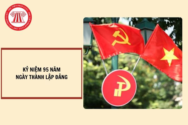 Năm 2025 kỷ niệm bao nhiêu năm ngày thành lập Đảng?