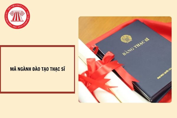 Tải về toàn bộ mã ngành đào tạo trình độ Thạc sĩ theo Thông tư 09?