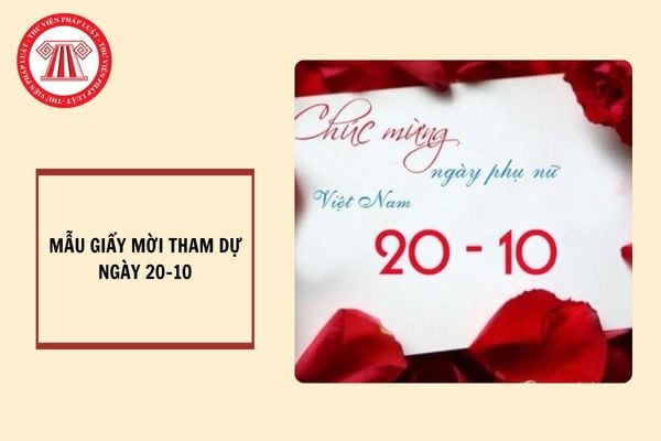 Mẫu giấy mời tham dự ngày 20 10 theo Nghị định 30 và hướng dẫn cách ghi?