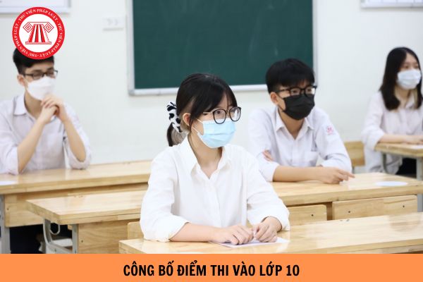 Lịch công bố điểm thi vào lớp 10 tỉnh Đắk Lắk năm 2024 là khi nào? 