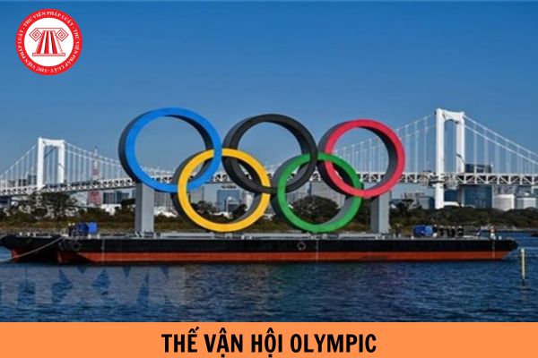 Thế vận hội Olympic là gì? Việt Nam có tham gia vào Thế vận hội Olympic lần thứ 33 không?