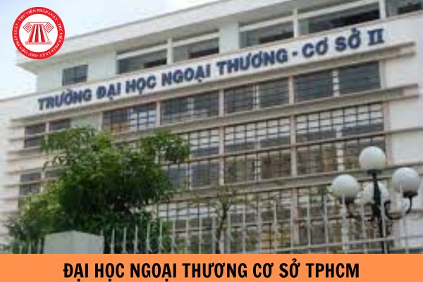 Điểm chuẩn Đại học Ngoại thương cơ sở TPHCM năm 2024 mới nhất?