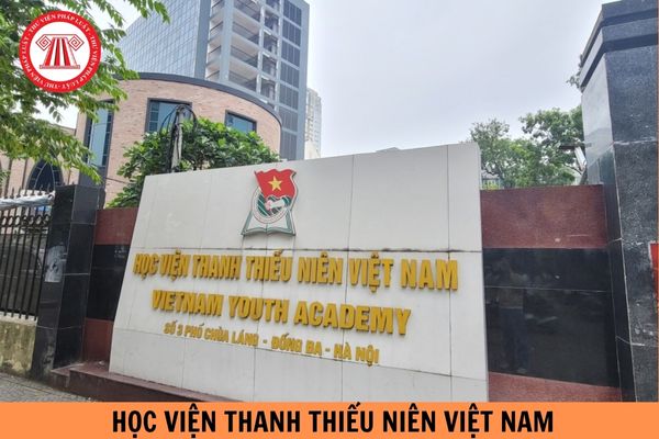 Công bố điểm chuẩn Học Viện Thanh Thiếu Niên Việt Nam năm 2024 cao nhất 27,5 điểm mới nhất?