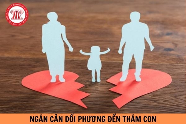 Sau khi ly hôn có được quyền ngăn cản đối phương đến thăm con không?