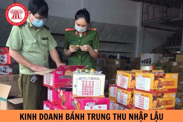 Kinh doanh bánh trung thu nhập lậu để bán bị xử phạt bao nhiêu tiền?