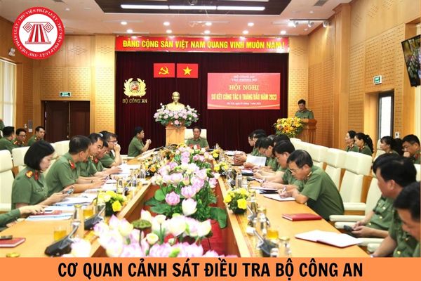 Tổ chức bộ máy của Cơ quan Cảnh sát Điều tra Bộ Công an gồm những cơ quan nào?