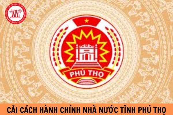 Cải cách hành chính Nhà nước tỉnh Phú Thọ giai đoạn 2021 - 2025, mục tiêu đến năm 2025 có bao nhiêu % hồ sơ công việc cấp tỉnh được xử lý trên môi trường mạng?