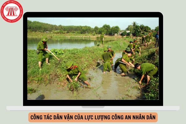 17 nội dung thực hiện công tác dân vận của lực lượng Công an nhân dân?