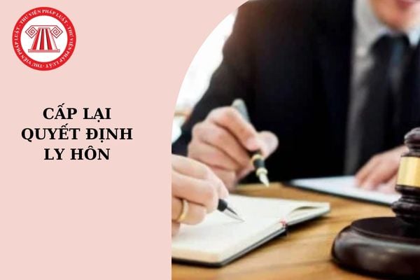 Mẫu đơn xin cấp lại quyết định ly hôn mới nhất? Quyết định ly hôn bị mất có được xin cấp lại không?