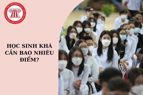 Học sinh khá có được giấy khen không? Học sinh khá cần bao nhiêu điểm năm học 2024-2025?