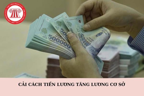 Cải cách tiền lương tăng lương cơ sở năm 2025 lên bao nhiêu?