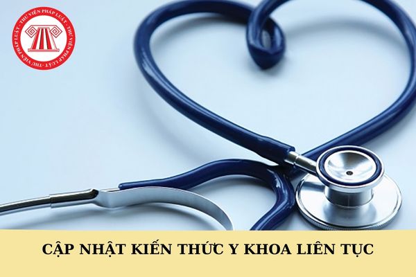 Bác sĩ không cập nhật kiến thức y khoa liên tục thì có được gia hạn giấy phép hành nghề không?