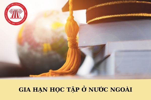 Du học sinh được phép gia hạn thời gian học tập ở nước ngoài tối đa bao nhiêu lâu?