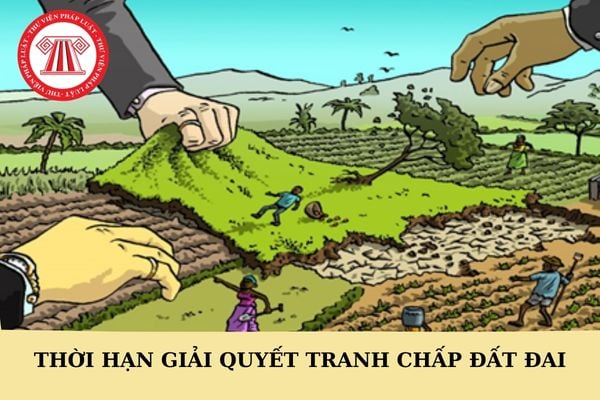 Thời hạn giải quyết tranh chấp đất đai cấp huyện, cấp tỉnh là bao lâu?