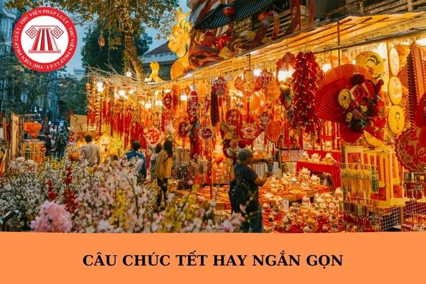 Những câu chúc Tết hay ngắn gọn? Ý nghĩa của ngày Tết ngắn gọn? 