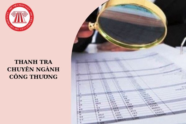 Khi tiến hành thanh tra Trưởng đoàn thanh tra chuyên ngành cần phải có Thẻ thanh tra chuyên ngành Công Thương đúng không? 