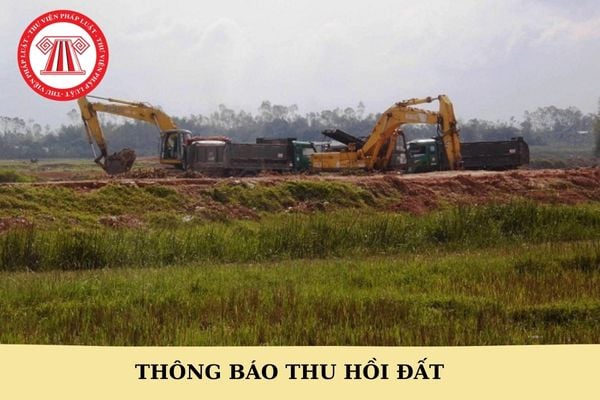 Thông báo thu hồi đất bao lâu có quyết định thu hồi?