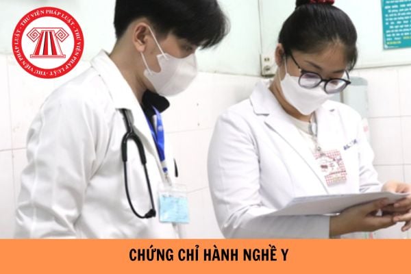 Quy định mới về cấp chứng chỉ hành nghề y 2024?