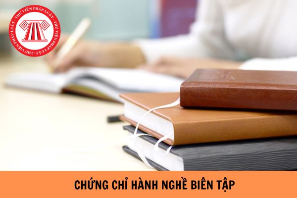 Sửa đổi thủ tục cấp lại chứng chỉ hành nghề biên tập từ ngày 01/5/2024?