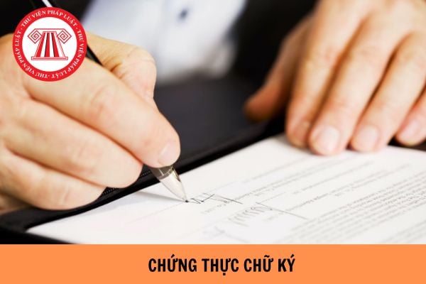 Các trường hợp không được chứng thực chữ ký 2024? Chứng thực chữ ký ở đâu?