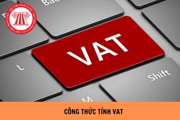 Công thức tính VAT mới nhất 2024?