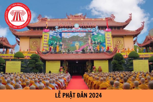 Lễ Phật đản 2024 phật lịch bao nhiêu? Người chưa thành niên có được tự vào tu tại cơ sở tôn giáo không?
